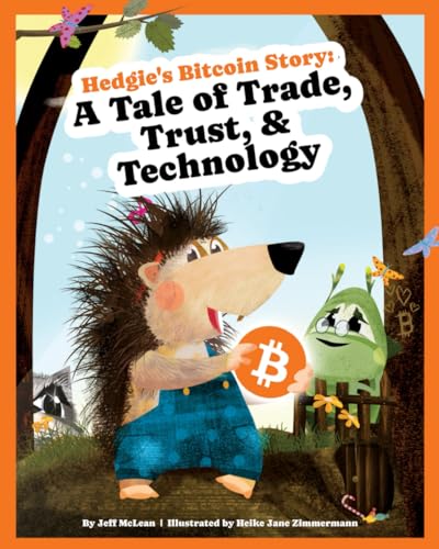 Cover of Hedgie's Bitcoin Story: A Tale of Trade, Trust, & Technology by Jeff McLean
